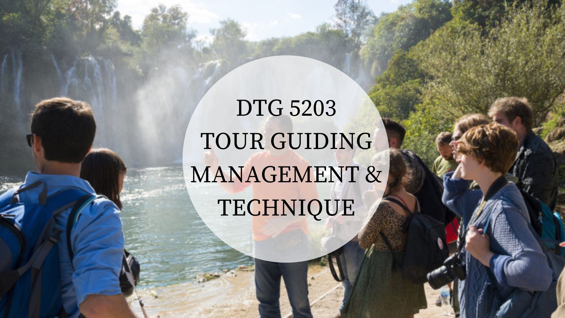 TOUR GUIDING MANAGEMENT AND TECHNIQUE