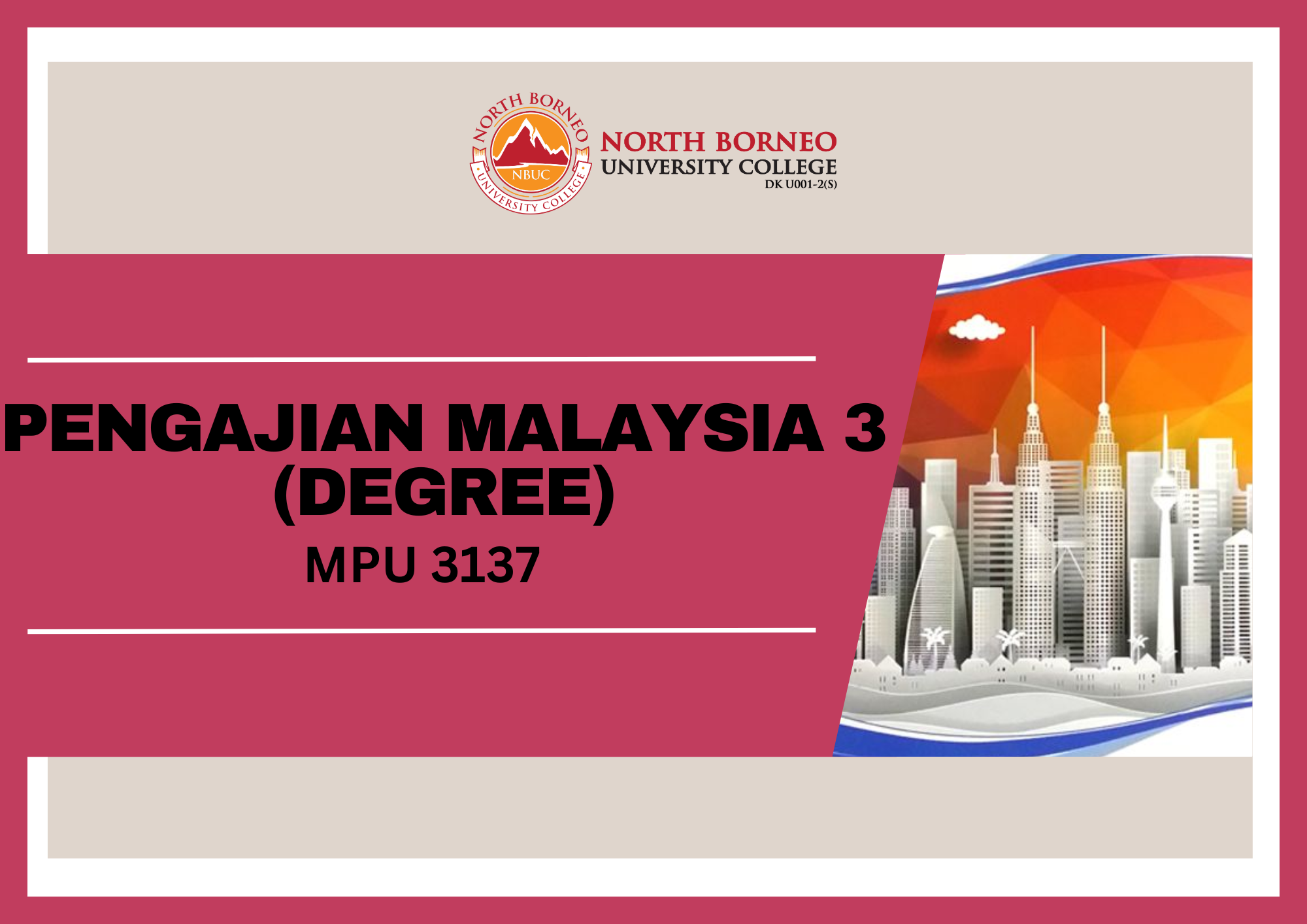 PENGAJIAN MALAYSIA /PENGAJIAN MALAYSIA 3 (DEGREE / MPU 3137)
